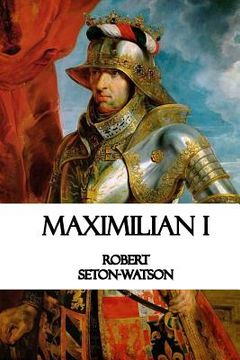 portada Maximilian I (en Inglés)