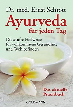 portada Ayurveda für Jeden Tag: Die Sanfte Heilweise für Vollkommene Gesundheit und Wohlbefinden (en Alemán)