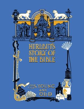portada Hurlbut's Story of the Bible, Unabridged and Fully Illustrated in Bw (en Inglés)