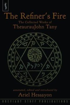 portada The Refiner's Fire: The Collected Works of Theauraujohn Tany (en Inglés)