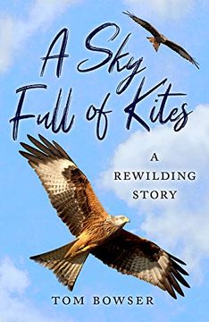 portada A sky Full of Kites: A Rewilding Story (en Inglés)