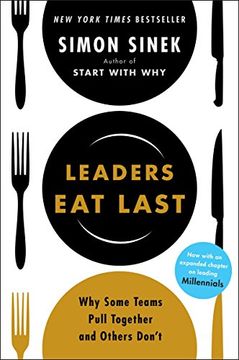 portada Leaders eat Last: Why Some Teams Pull Together and Others Don't