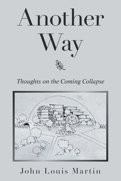 portada Another Way: Thoughts on the Coming Collapse (en Inglés)