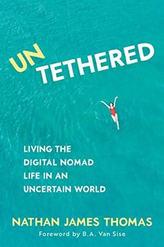 portada Untethered: Living the Digital Nomad Life in an Uncertain World (in English)