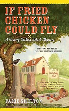 portada If Fried Chicken Could fly (Country Cooking School Mysteries) (in English)