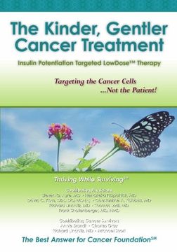 portada The Kinder, Gentler Cancer Treatment: Insulin Potentiation Targeted Lowdose(tm) Therapy (en Inglés)
