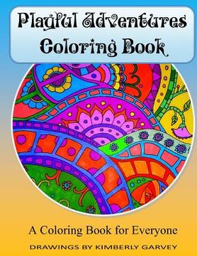 portada Playful Adventures Coloring Book: A Coloring Book for Everyone (en Inglés)
