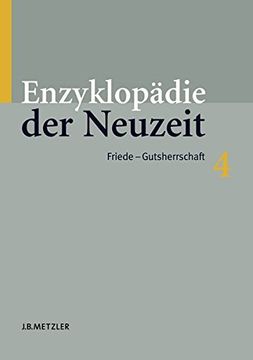 portada Enzyklopädie Der Neuzeit: Band 4: Friede-Gutsherrschaft (en Alemán)