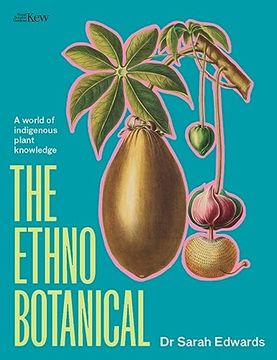 portada The Ethnobotanical: A World Tour of Indigenous Plant Knowledge (in English)