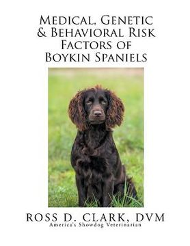 portada Medical, Genetic & Behavioral Risk Factors of Boykin Spaniels (en Inglés)