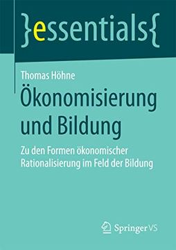 portada Ökonomisierung und Bildung: Zu den Formen Ökonomischer Rationalisierung im Feld der Bildung (en Alemán)