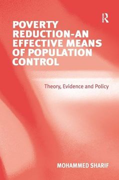 portada Poverty Reduction - an Effective Means of Population Control: Theory, Evidence and Policy (en Inglés)