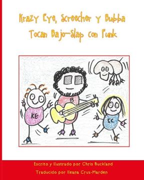 portada Krazy Eye, Screecher y Bubba Tocan Bajo-Slap con Funk: Una historia de Krazy Eye (Volume 35) (Spanish Edition)