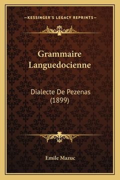 portada Grammaire Languedocienne: Dialecte De Pezenas (1899) (en Francés)