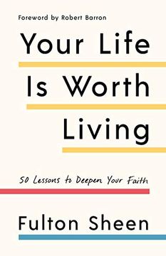 portada Your Life is Worth Living: 50 Lessons to Deepen Your Faith (in English)