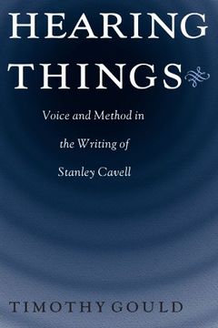 portada Hearing Things: Voice and Method in the Writing of Stanley Cavell (en Inglés)