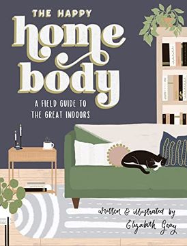 portada The Happy Homebody: A Field Guide to the Great Indoors (in English)