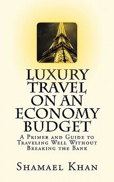 portada luxury travel on an economy budget (en Inglés)
