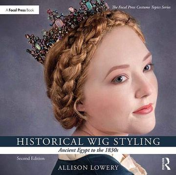 portada Historical Wig Styling: Ancient Egypt to the 1830s (in English)