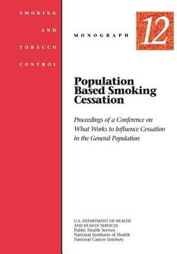portada Population Based Smoking Cessation: Smoking and Tobacco Control Monograph No. 12 (en Inglés)
