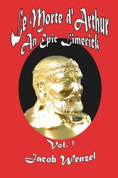 portada Le Morte D'Arthur, an Epic Limerick (en Inglés)