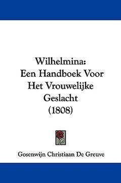 portada wilhelmina: een handboek voor het vrouwelijke geslacht (1808)
