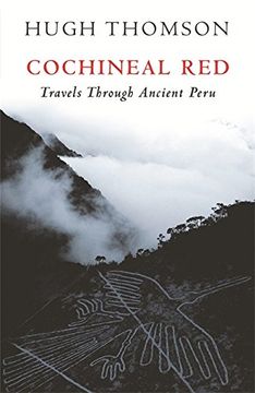 portada Cochineal Red: Travels Through Ancient Peru (en Inglés)