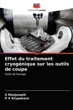 portada Effet du traitement cryogénique sur les outils de coupe (in French)