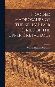 portada Hooded Hadrosaurs of the Belly River Series of the Upper Cretaceous (en Inglés)