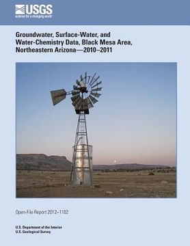 portada Groundwater, Surface-Water, and Water-Chemistry Data, Black Mesa Area, Northeastern Arizona?2010?2011 (en Inglés)