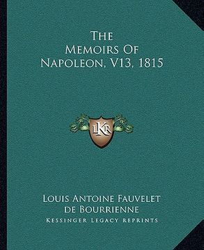 portada the memoirs of napoleon, v13, 1815