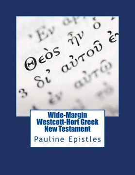 portada Wide-Margin Westcott-Hort Greek New Testament: Pauline Epistles (en Inglés)