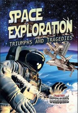 portada Space Exploration: Triumphs and Tragedies - Crabtree Chrome 