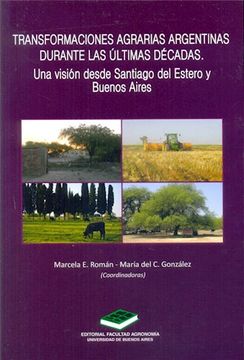 portada Transformaciones Agrarias Argentinas Durante las Ultimas Decadas