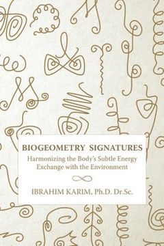 portada BioGeometry Signatures: Harmonizing the Body's Subtle Energy Exchange with the Environment (en Inglés)