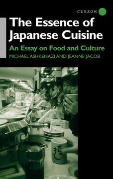 portada the essence of japanese cuisine: an essay on food and culture (en Inglés)