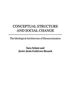 portada Conceptual Structure and Social Change: The Ideological Architecture of Democratization (en Inglés)