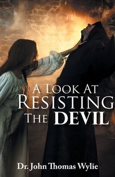 portada A Look at Resisting the Devil (en Inglés)