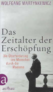 portada Das Zeitalter der Erschöpfung die Überforderung des Menschen Durch die Moderne (in German)