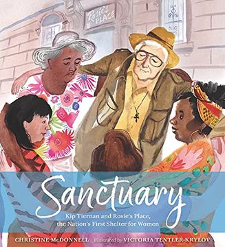 portada Sanctuary: Kip Tiernan and Rosie'S Place, the Nation'S First Shelter for Women (en Inglés)
