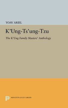 portada K'ung-Ts'ung-Tzu: The K'ung Family Masters' Anthology (Princeton Library of Asian Translations) (en Inglés)