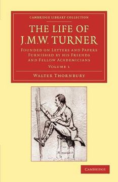 portada The Life of j. M. W. Turner 2 Volume Set: The Life of j. M. W. Turner Volume 1 (Cambridge Library Collection - art and Architecture) (in English)