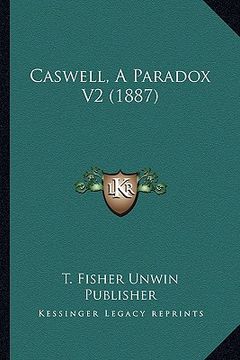 portada caswell, a paradox v2 (1887) (en Inglés)