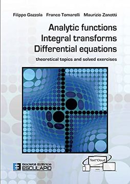 portada Analytic Functions Integral Transforms Differential Equations: Theoretical Topics and Solved Exercises (in English)