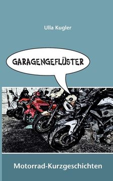 portada Garagengeflüster: Motorrad-Kurzgeschichten (in German)