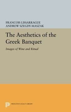 portada The Aesthetics of the Greek Banquet: Images of Wine and Ritual (Princeton Legacy Library) (en Inglés)