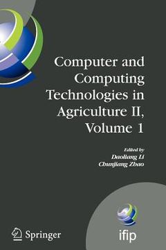 portada computer and computing technologies in agriculture ii, volume 1: the second ifip international conference on computer and computing technologies in ag (en Inglés)