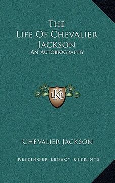 portada the life of chevalier jackson: an autobiography