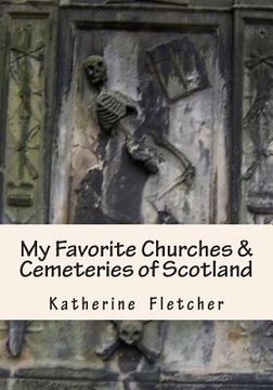 portada My Favorite Churches & Cemeteries of Scotland (in English)