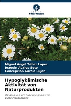 portada Hypoglykämische Aktivität von Naturprodukten (en Alemán)